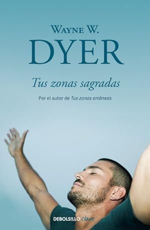 Seller image for Tus zonas sagradas / Your Sacred Self -Language: spanish for sale by GreatBookPrices