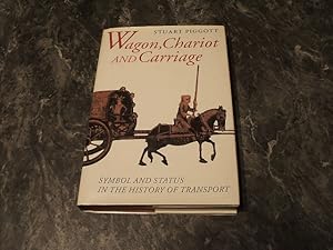 Wagon, Chariot And Carriage: Symbol And Status In The History Of Transport