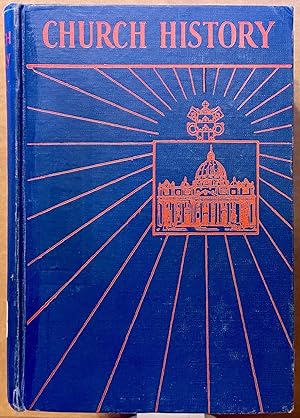 Seller image for Church History A Complete History of the Catholic Church to the Present Day for sale by Drew