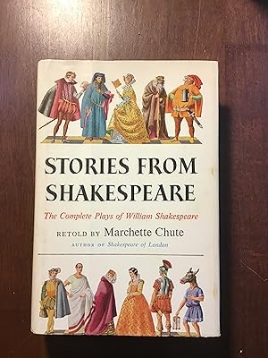 Stories from Shakespeare: The Complete Plays of William Shakespeare