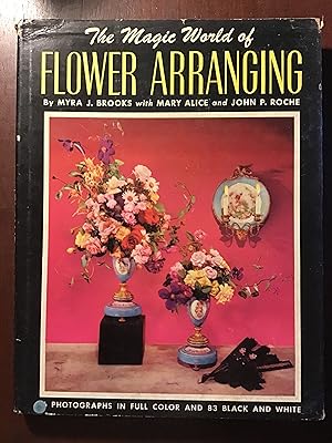 Seller image for The Magic World of Flower Arranging for sale by Shadetree Rare Books