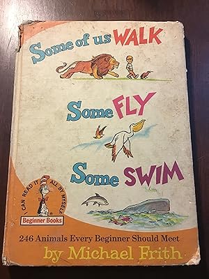 Imagen del vendedor de Some of us Walk . Some Fly . Some Swim, a la venta por Shadetree Rare Books