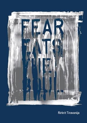 Seller image for Rirkrit Tiravanija: Fear Eats The Soul for sale by GreatBookPrices
