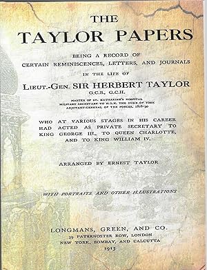 The Taylor Papers. Being a Record of Certain Reminiscences, Letters and Journals in the Life of.