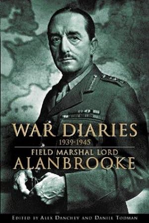 Immagine del venditore per War Diaries 1939-1945: Field Marshal Lord Alanbrooke venduto da WeBuyBooks
