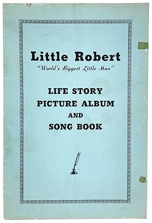 Seller image for Little Robert "World's Biggest Little Man" Life Story Picture Album and Song Book [wrapper title] for sale by Capitol Hill Books, ABAA