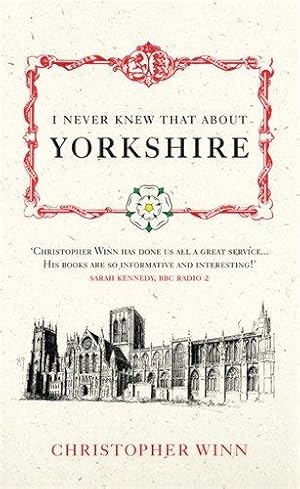 Seller image for I Never Knew That About Yorkshire for sale by WeBuyBooks