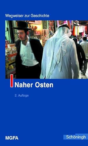 Immagine del venditore per Naher Osten. Wegweiser zur Geschichte venduto da Studibuch
