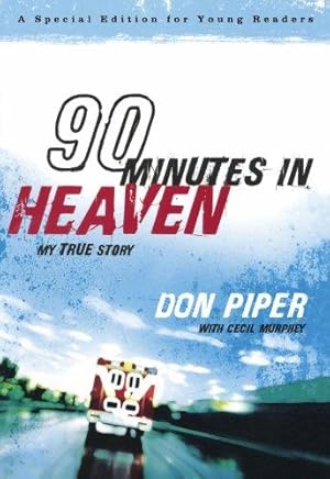 Seller image for 90 Minutes in Heaven: My True Story for sale by WeBuyBooks