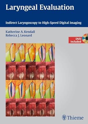 Bild des Verkufers fr Laryngeal Evaluation: Indirect Laryngoscopy to High-Speed Digital Imaging zum Verkauf von Studibuch