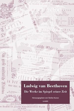 Bild des Verkufers fr Ludwig van Beethoven. Die Werke im Spiegel seiner Zeit: Gesammelte Konzertberichte und Rezensionen bis 1830 zum Verkauf von Studibuch