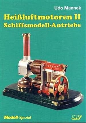 Bild des Verkufers fr Heissluftmotoren: Heiluft-Motoren, Bd.2, Schiffsmodell-Antriebe (Modell-Spezial) zum Verkauf von Studibuch