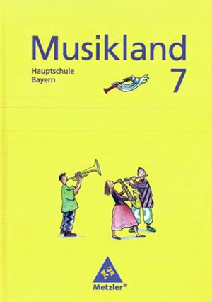 Bild des Verkufers fr Musikland - Ausgabe fr Hauptschulen in Bayern: Schlerband 7 zum Verkauf von Studibuch