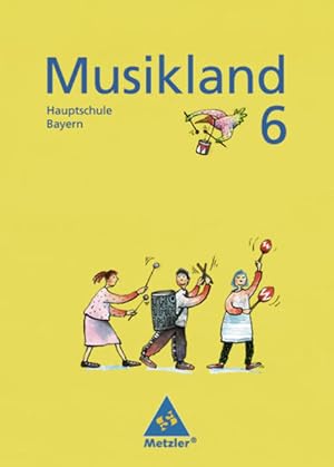 Bild des Verkufers fr Musikland - Ausgabe fr Hauptschulen in Bayern: Schlerband 6 zum Verkauf von Studibuch