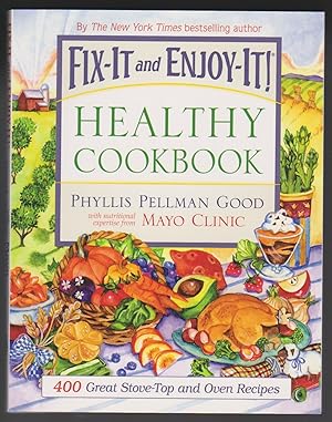 Image du vendeur pour Fix-It and Enjoy-It Healthy Cookbook 400 Great Stove-Top and Oven Recipes mis en vente par Courtney McElvogue Crafts& Vintage Finds