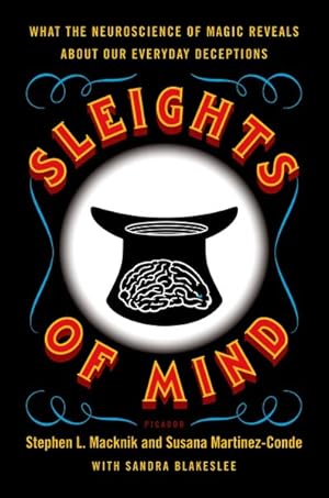 Immagine del venditore per Sleights of Mind : What the Neuroscience of Magic Reveals About Our Everyday Deceptions venduto da GreatBookPricesUK
