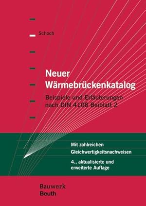 Immagine del venditore per Neuer Wrmebrckenkatalog: Beispiele und Erluterungen nach DIN 4108 Beiblatt 2 Mit zahlreichen Gleichwertigkeitsnachweisen (Bauwerk) venduto da Studibuch