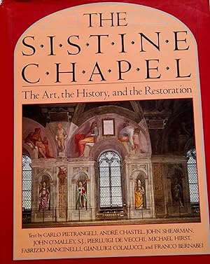 The Sistine Chapel: The Art, the History, and the Restoration.