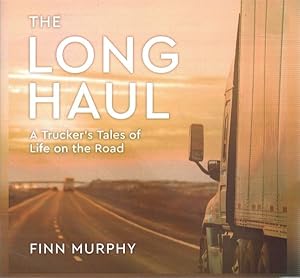 Seller image for Long Haul : A Trucker's Tales of Life on the Road; Library Edition for sale by GreatBookPrices