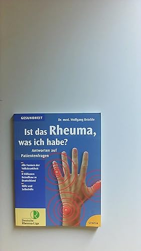 Ist das Rheuma, was ich habe? : Antworten auf Patientenfragen.