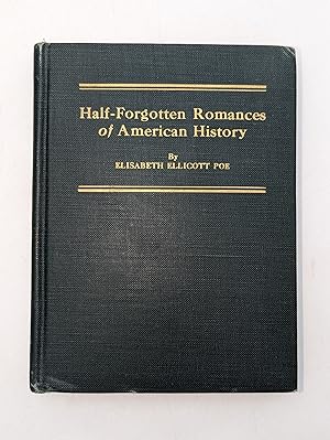 Half-forgotten Romances of American History.