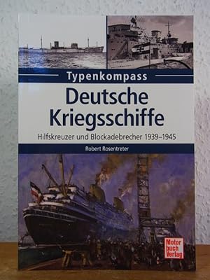 Imagen del vendedor de Typenkompass Deutsche Kriegsschiffe. Hilfskreuzer und Blockadebrecher 1939 - 1945 a la venta por Antiquariat Weber