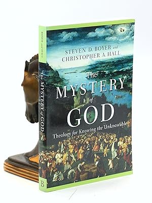 Seller image for The Mystery of God: Theology for Knowing the Unknowable for sale by Arches Bookhouse