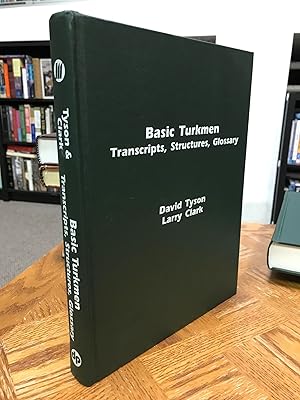 Basic Turkmen - Transcripts, Structures, Glossary