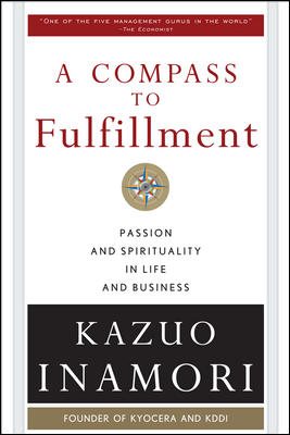 Seller image for Compass to Fulfillment : Passion and Spirituality in Life and Business for sale by GreatBookPricesUK