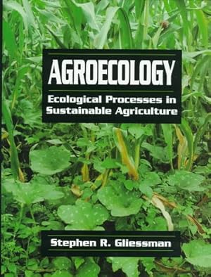 Seller image for Agroecology: Ecological Processes in Sustainable Agriculture for sale by WeBuyBooks
