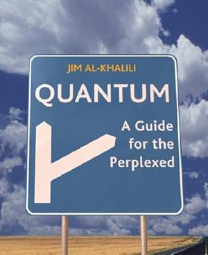 Image du vendeur pour Quantum: A Guide for the Perplexed mis en vente par WeBuyBooks