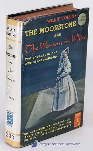 The Moonstone and The Woman in White (Two Volumes in One, Complete and Unabridged) (Modern Librar...