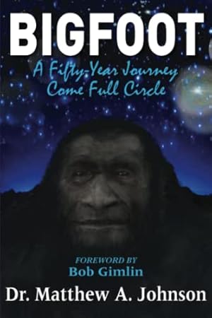 Bild des Verkufers fr Bigfoot: A Fifty-Year Journey Come Full Circle zum Verkauf von WeBuyBooks