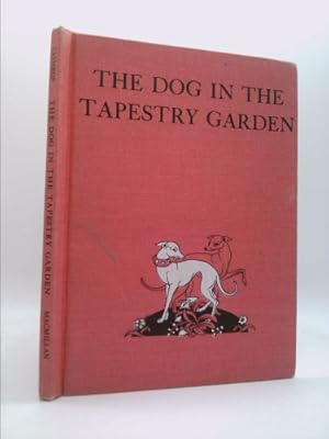 Bild des Verkufers fr The dog in the tapestry garden zum Verkauf von ThriftBooksVintage
