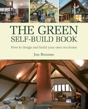 Image du vendeur pour The Green Self-build Book: How to Design and Build Your Own Eco-home: 2 mis en vente par WeBuyBooks