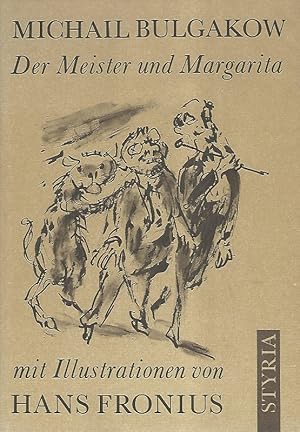 Bild des Verkufers fr Der Meister und Margarita : Roman. Aus dem Russischen von Thomas Reschke. Mit 67 Ill. von Hans Fronius. zum Verkauf von Lewitz Antiquariat