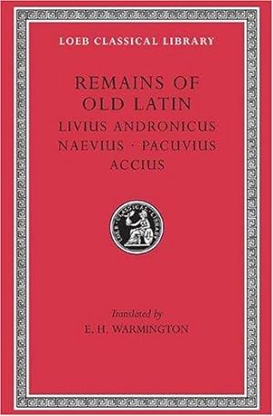 Bild des Verkufers fr Remains of Old Latin, Volume II: Livius Andronicus. Naevius. Pacuvius. Accius (Loeb Classical Library 314) zum Verkauf von WeBuyBooks