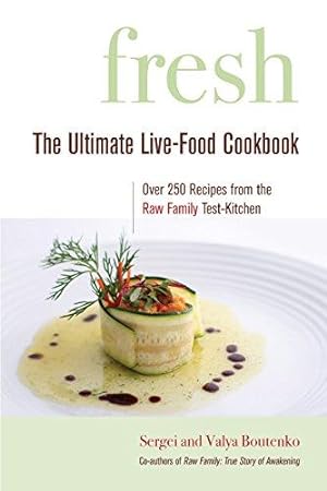 Image du vendeur pour Fresh: The Ultimate Live-food Cookbook mis en vente par WeBuyBooks
