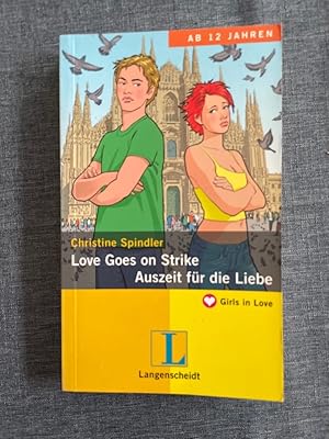 Bild des Verkufers fr Love Goes on Strike / Auszeit fr die Liebe (Girls in Love) von / Girls in love zum Verkauf von Antiquariat Jochen Mohr -Books and Mohr-