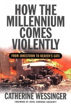 Immagine del venditore per How the Millennium Comes Violently: From Jonestown to Heaven's Gate venduto da WeBuyBooks