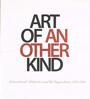 Immagine del venditore per ART OF ANOTHER KIND. International Abstraction and the Guggenheim, 1949 - 1960. venduto da Sainsbury's Books Pty. Ltd.