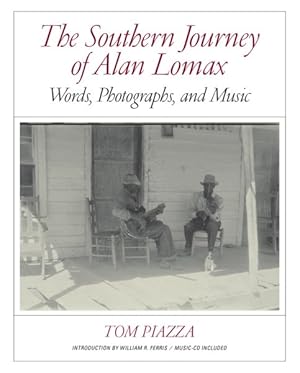 Image du vendeur pour Southern Journey of Alan Lomax : Words, Photographs, and Music mis en vente par GreatBookPricesUK