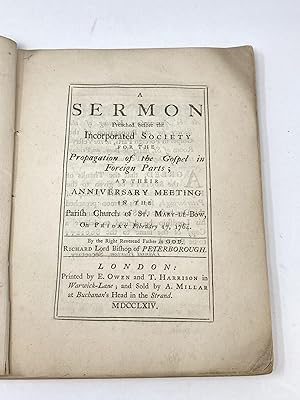 A SERMON PREACHED BEFORE THE INCORPORATED SOCIETY FOR THE PROPAGATION OF THE GOSPEL IN FOREIGN PA...