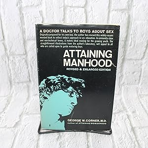 Image du vendeur pour Attaining Manhood: A Doctor Talks to Boys about Sex mis en vente par For the Love of Used Books