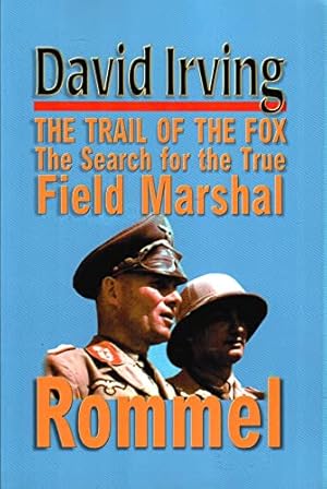 Bild des Verkufers fr The Trail of the Fox: The Search for the True Field Marshall Rommel zum Verkauf von WeBuyBooks