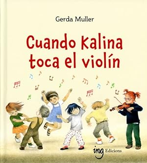 Seller image for Cuando Kalina toca el violn/ When Kalina Plays the Violin -Language: Spanish for sale by GreatBookPrices