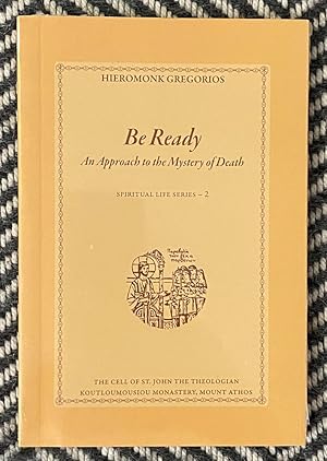 Seller image for Be Ready: An Approach to the Mystery of Death (Spiritual Life Series: 2) for sale by Exchange Value Books