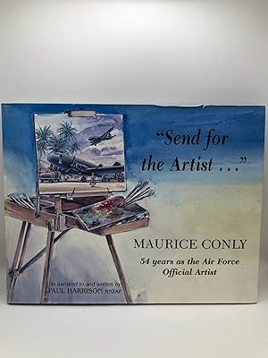 Imagen del vendedor de Send for the artist Maurice Conly as narrated to and written by Paul Harrison a la venta por Book Express (NZ)