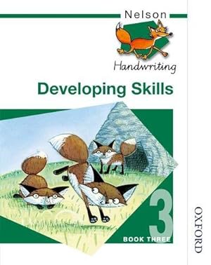 Immagine del venditore per Nelson Handwriting - Pupil Book 3 New Edition : Nelson Handwriting Developing Skills Book 3: Developing Skills Bk. 3 venduto da WeBuyBooks
