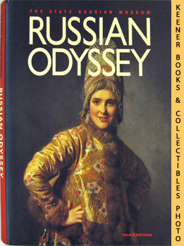 Seller image for Russian Odyssey : Riches Of The State Russian Museum for sale by Keener Books (Member IOBA)